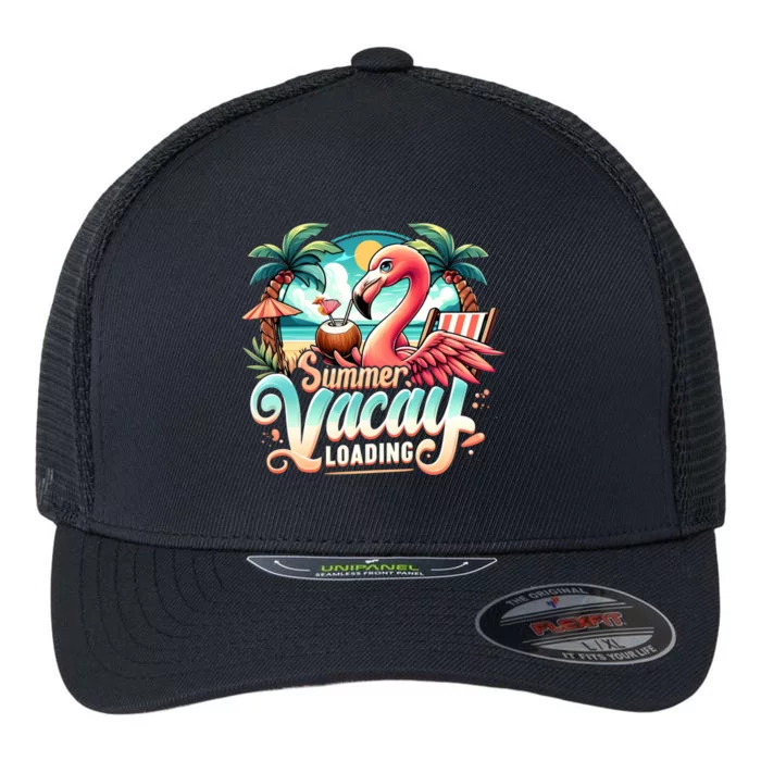 Cute Flamingo Summer Vacay Loading Hello Summer Family Trip Funny Gift Flexfit Unipanel Trucker Cap