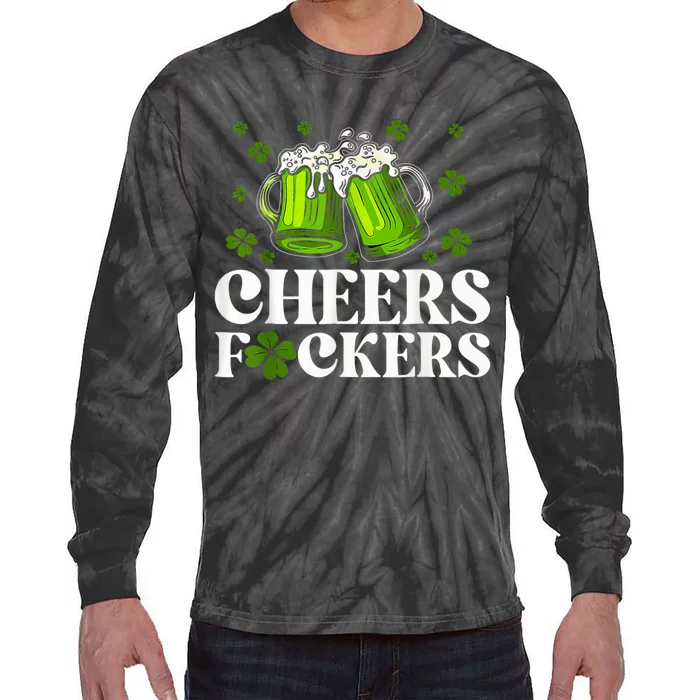 Cheers Fuckers St Patricks Day Funny Beer Drinking Mugs Tie-Dye Long Sleeve Shirt