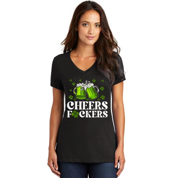 Cheers Fuckers St Patricks Day Funny Beer Drinking Mugs Women's V-Neck T-Shirt