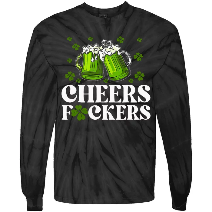 Cheers Fuckers St Patricks Day Funny Beer Drinking Mugs Tie-Dye Long Sleeve Shirt