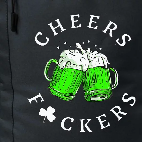 Cheers Fckers St Patricks Day Beer Drinking Daily Commute Backpack