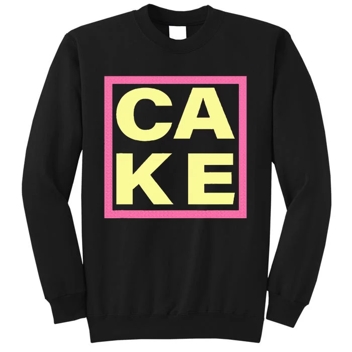 Cake Funny Sweet Baking Frosting Tall Sweatshirt