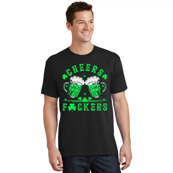 Cheers Fuckers St Patricks Day Men Women Beer Drinking Mugs T-Shirt