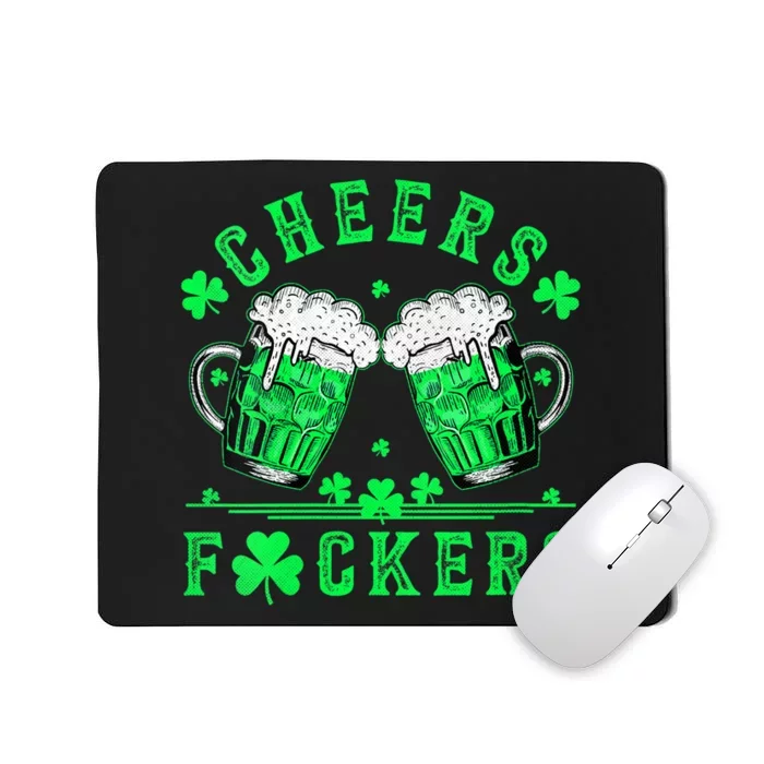 Cheers Fuckers St Patricks Day Men Women Beer Drinking Mugs Mousepad