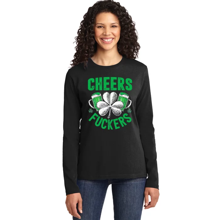 Cheers Fuckers St Patricks Day Funny Beer Drinking Ladies Long Sleeve Shirt