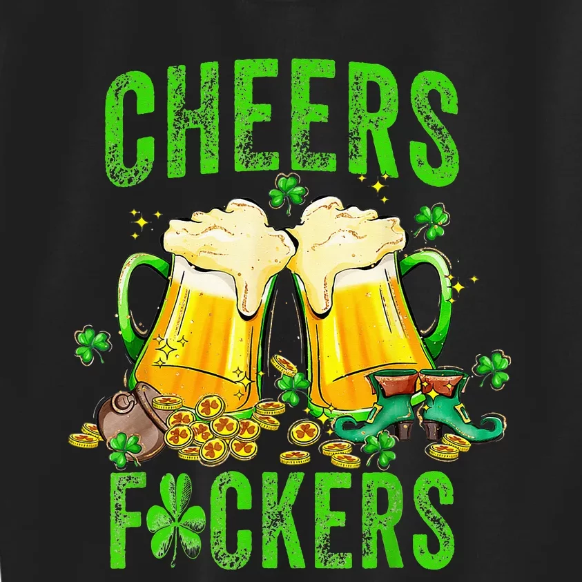 Cheers Fuckers St Patricks Day Beer Drinking Kids Sweatshirt