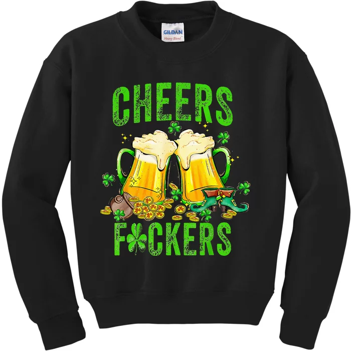 Cheers Fuckers St Patricks Day Beer Drinking Kids Sweatshirt