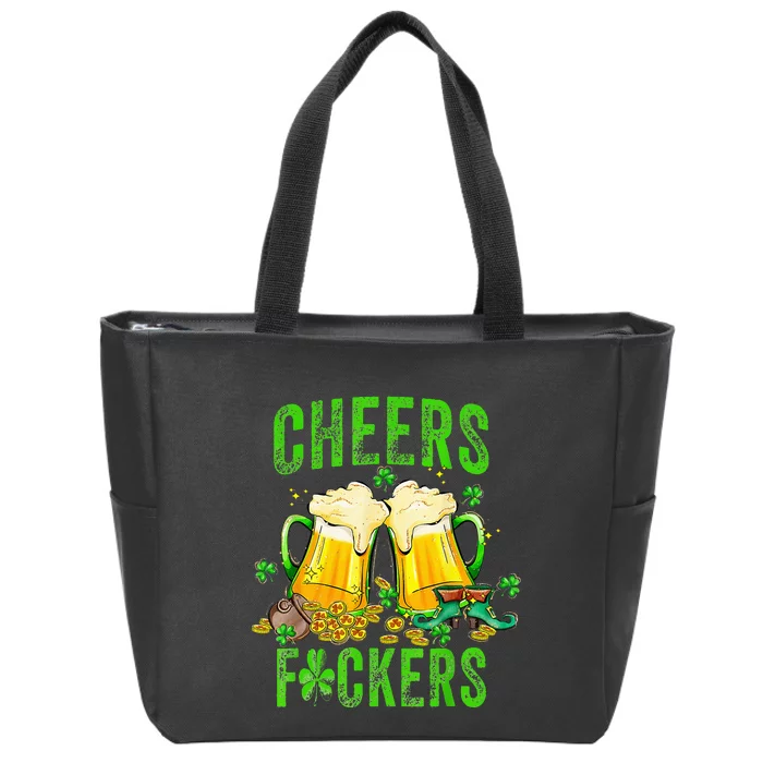 Cheers Fuckers St Patricks Day Beer Drinking Zip Tote Bag