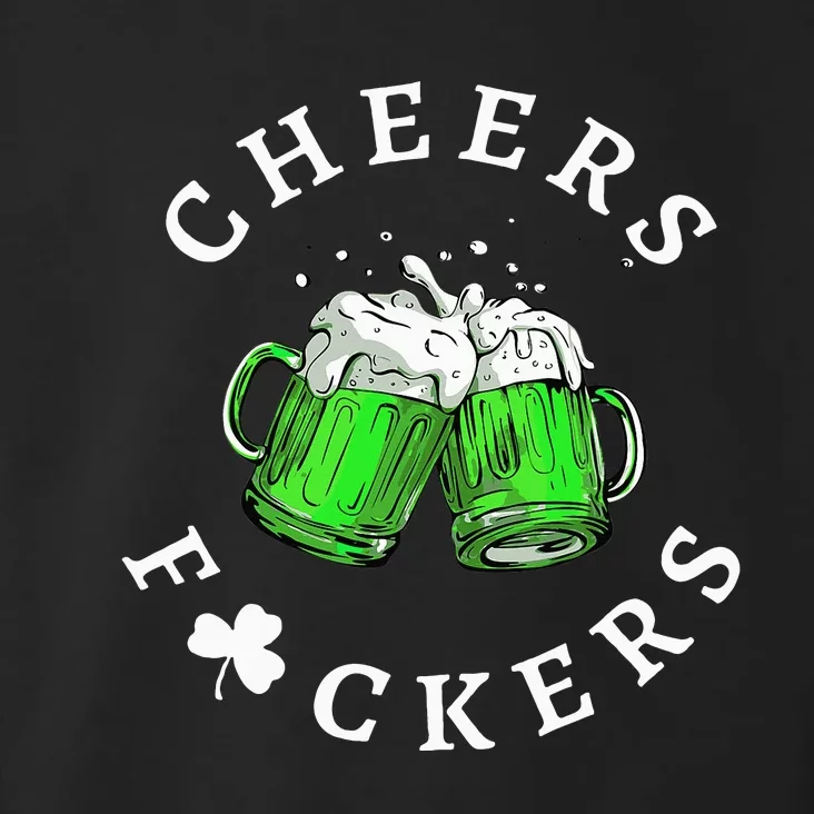 Cheers Fuckers St Patricks Day Beer Drinking Toddler Hoodie