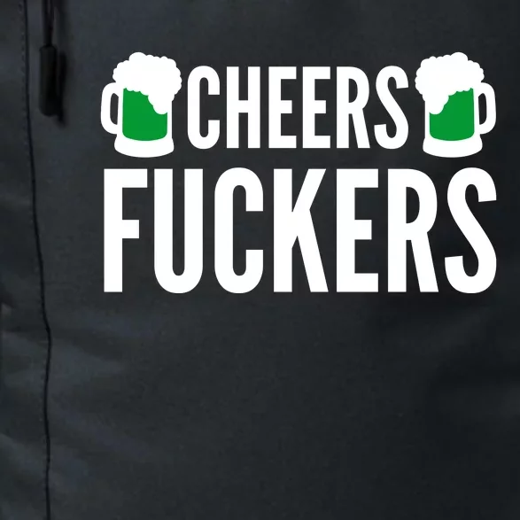 Cheers Fckers' St Patricks Day Men Women Beer Drinking Funny Daily Commute Backpack