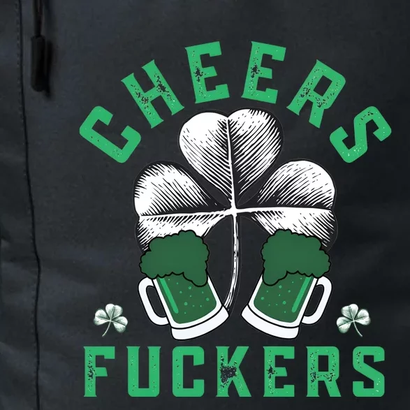 Cheers Fckers Shamrock Irish Day Saint PatrickS Day Daily Commute Backpack