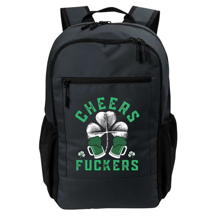 Cheers Fckers Shamrock Irish Day Saint PatrickS Day Daily Commute Backpack