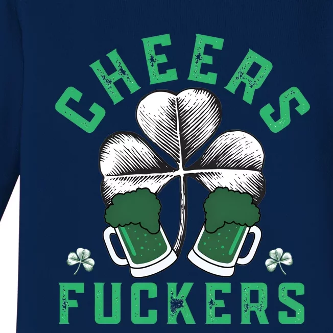 Cheers Fckers Shamrock Irish Day Saint PatrickS Day Baby Long Sleeve Bodysuit