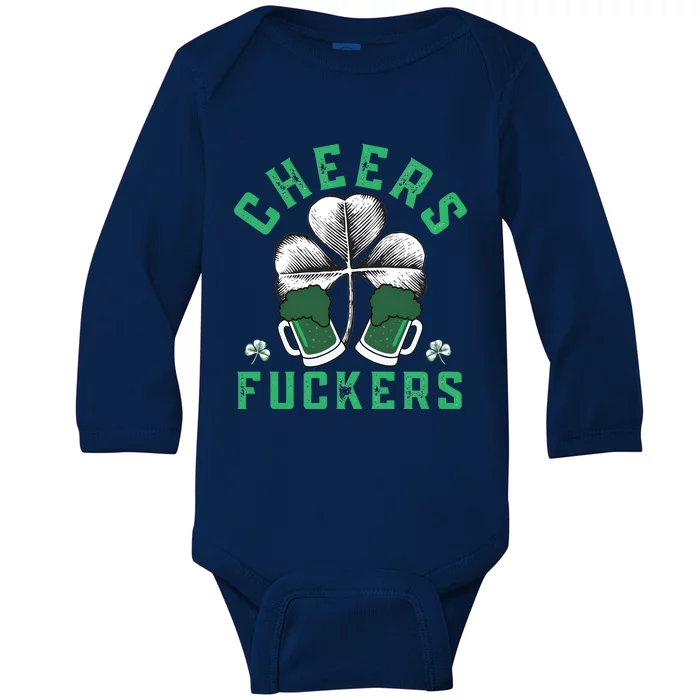 Cheers Fckers Shamrock Irish Day Saint PatrickS Day Baby Long Sleeve Bodysuit