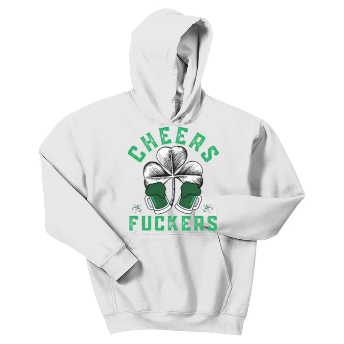 Cheers Fckers Shamrock Irish Day Saint PatrickS Day Kids Hoodie