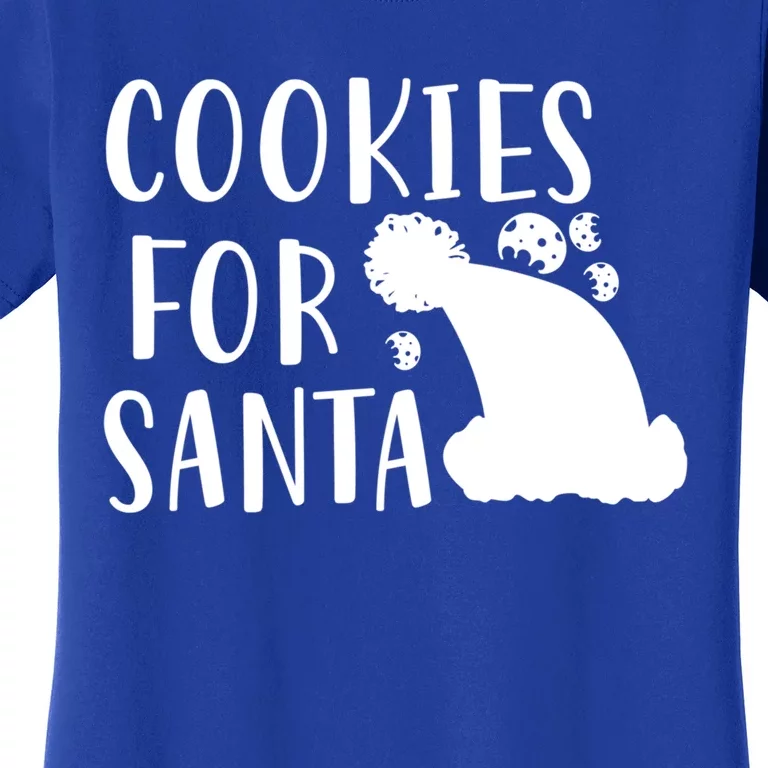 Cookies For Santa Gift Funny Christmas Meaningful Gift Women's T-Shirt