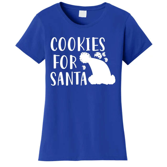 Cookies For Santa Gift Funny Christmas Meaningful Gift Women's T-Shirt