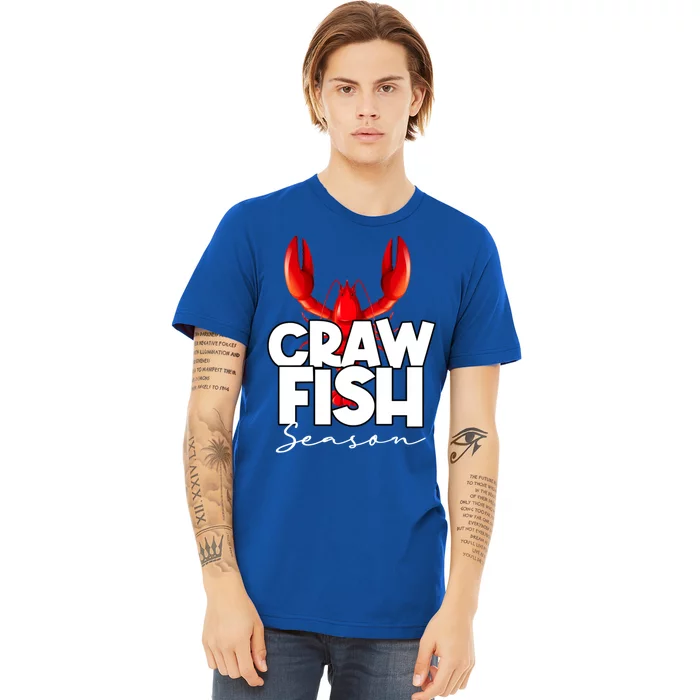 Craw Fish Season Mardi Gras Crawfish Boil Lobster Gift Premium T-Shirt