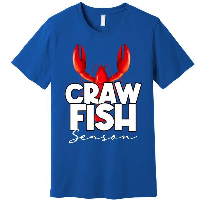 Craw Fish Season Mardi Gras Crawfish Boil Lobster Gift Premium T-Shirt