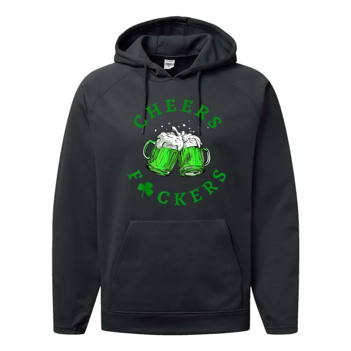 Cheers Fuckers St Patricks Day Beer Drinking Mugs Performance Fleece Hoodie