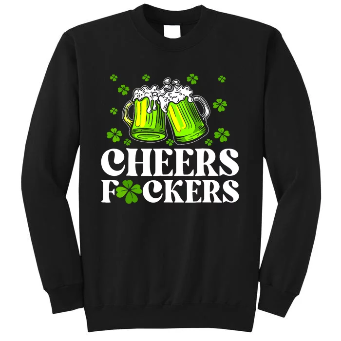 Cheers Fuckers St Patricks Day Funny Beer Drinking Mugs Sweatshirt