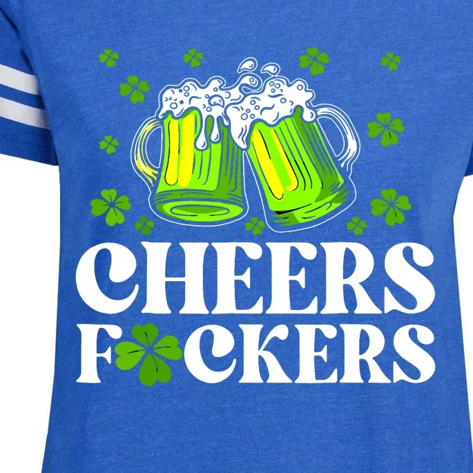 Cheers Fuckers St Patricks Day Funny Beer Drinking Mugs Enza Ladies Jersey Football T-Shirt