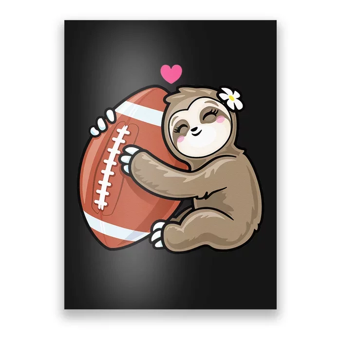 Cute Football Sloth Love American Football Poster