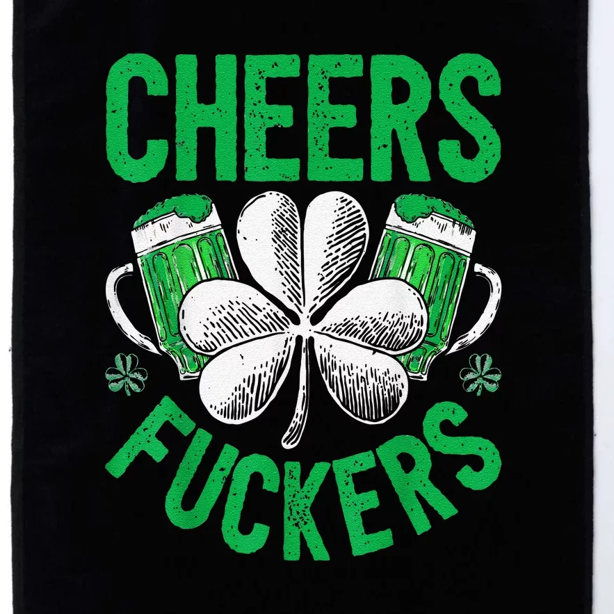 Cheers Fuckers St Patricks Day Beer Drinking Platinum Collection Golf Towel