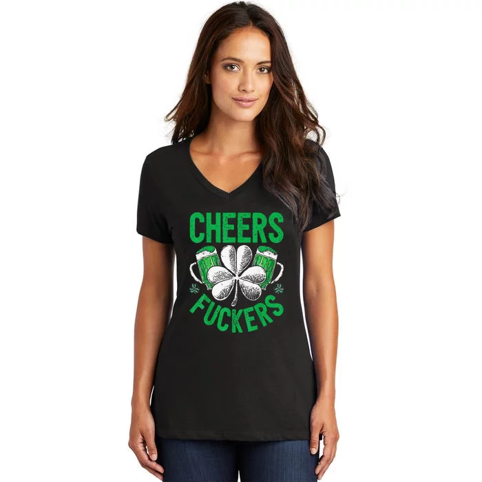 Cheers Fuckers St Patricks Day Beer Drinking Women's V-Neck T-Shirt