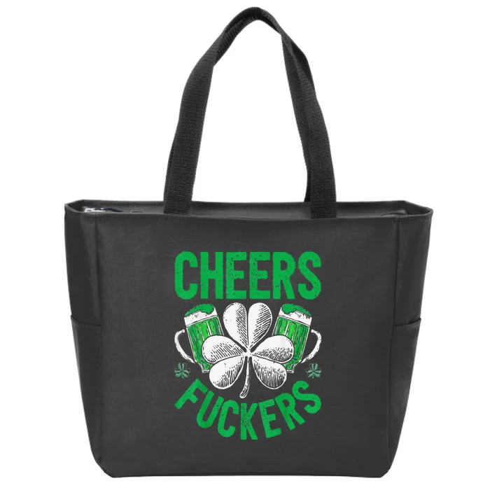 Cheers Fuckers St Patricks Day Beer Drinking Zip Tote Bag