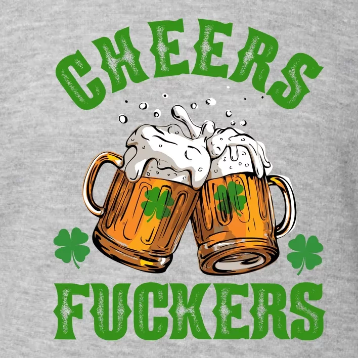 Cheers Fuckers St Patrick's Day Beers Festive Toddler Sweatshirt