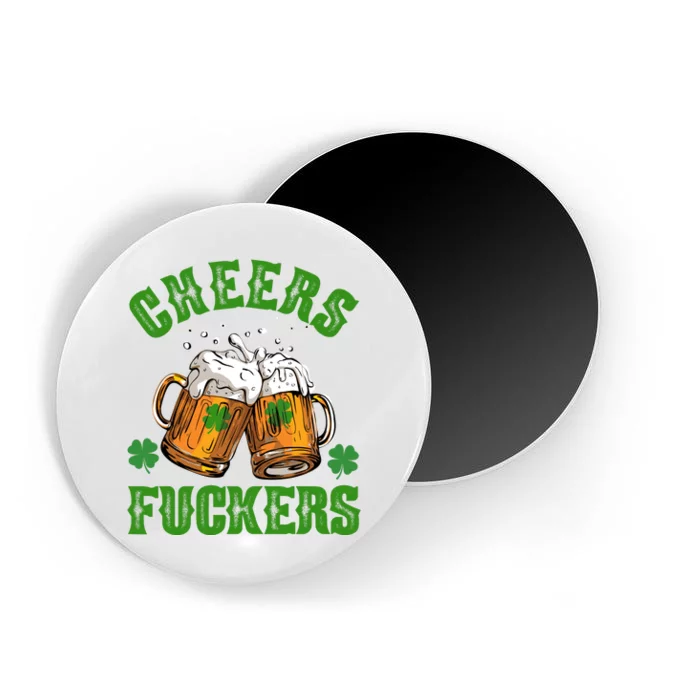 Cheers Fuckers St Patrick's Day Beers Festive Magnet