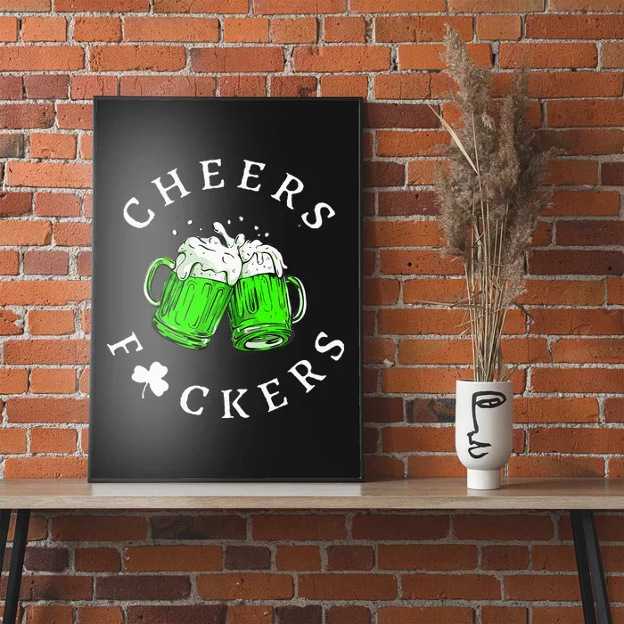 Cheers Fckers St Patricks Day Women Beer Drinking Poster