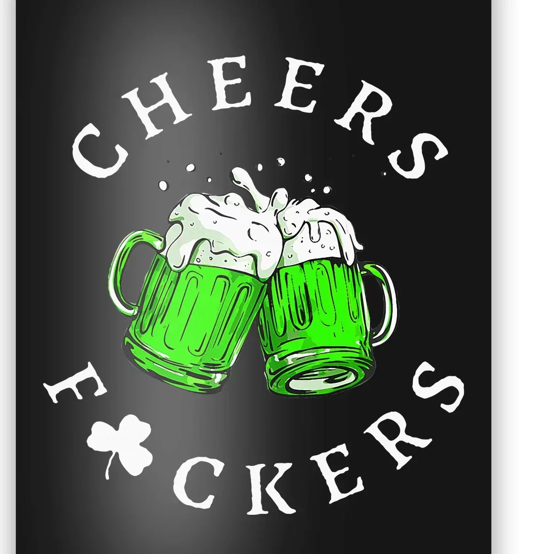 Cheers Fckers St Patricks Day Women Beer Drinking Poster