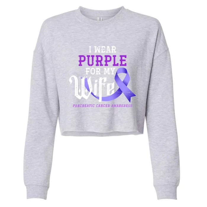 Cancer Fight Support Husband Gift Pancreatic Cancer Funny Gift Cropped Pullover Crew