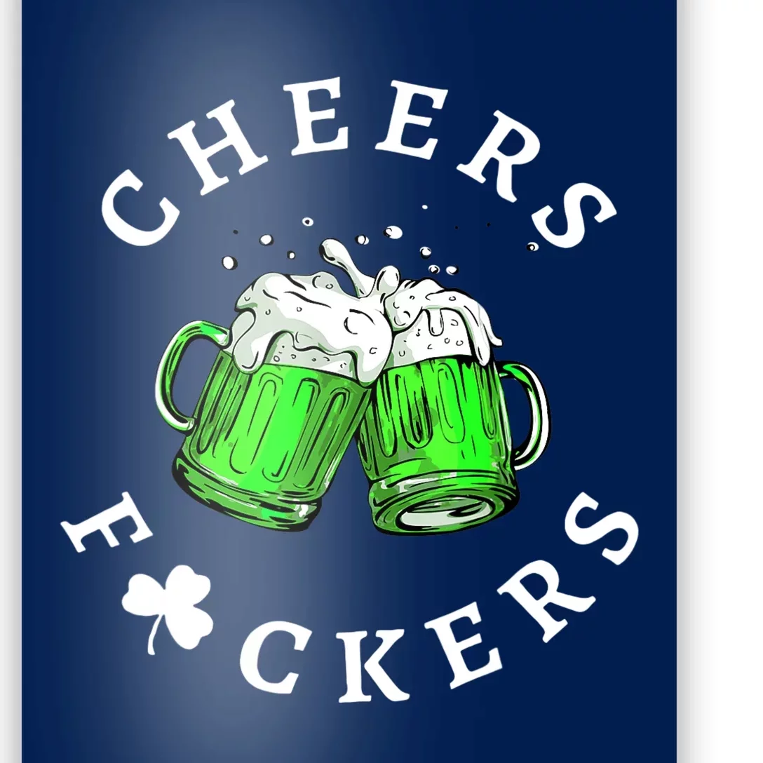 Cheers Fuckers St Patricks Day Men Women Beer Drinking Mugs Poster