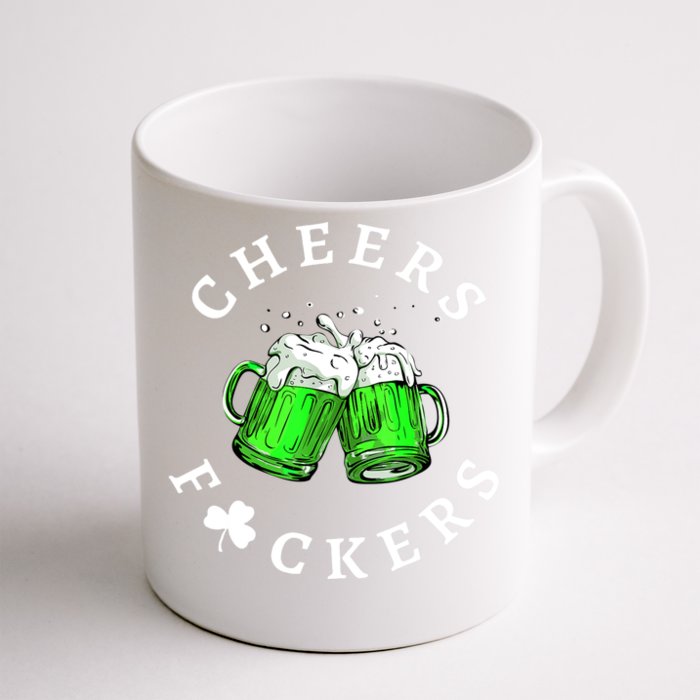 Cheers Fuckers St Patricks Day Men Women Beer Drinking Mugs Front & Back Coffee Mug