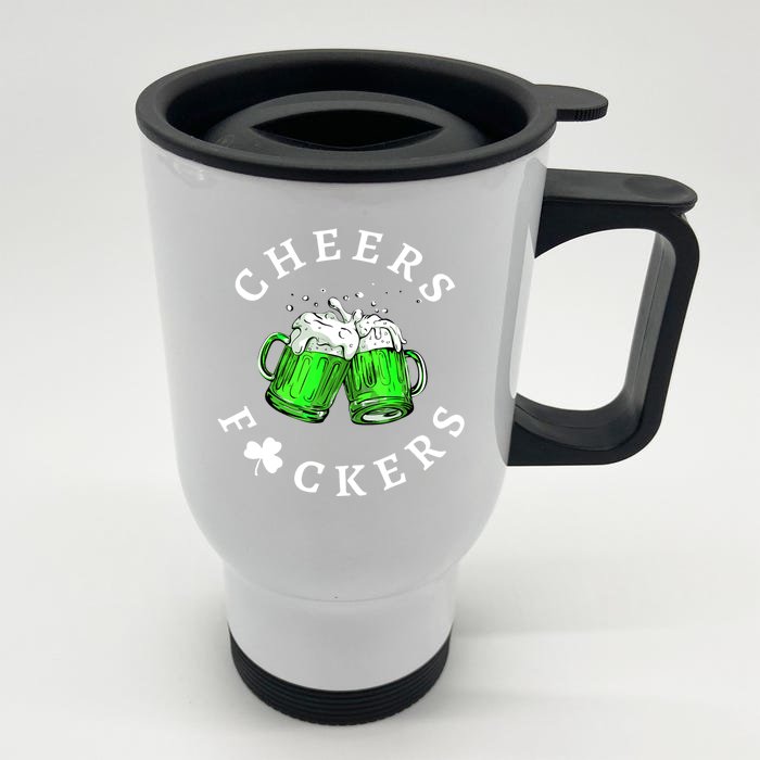 Cheers Fuckers St Patricks Day Men Women Beer Drinking Mugs Front & Back Stainless Steel Travel Mug