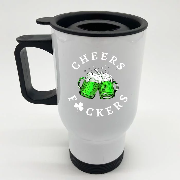 Cheers Fuckers St Patricks Day Men Women Beer Drinking Mugs Front & Back Stainless Steel Travel Mug