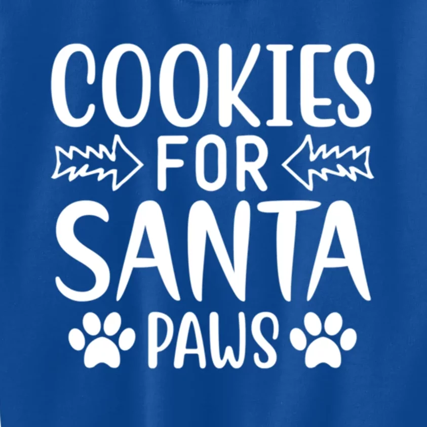 Cookies For Santa Paws Owner Mom Dad Funny Gift Cute Gift Kids Sweatshirt