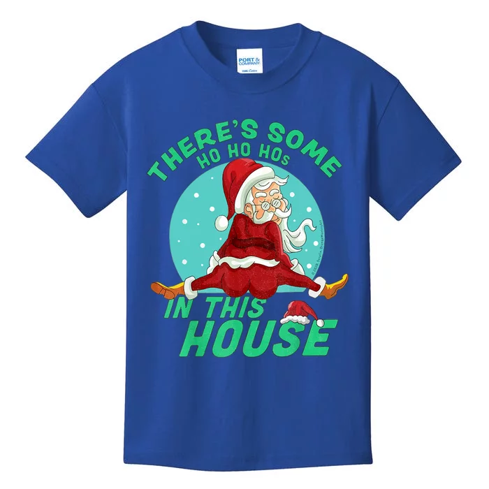 Christmas Funny Santa ThereS Some Ho Ho HoS In This House Gift Kids T-Shirt