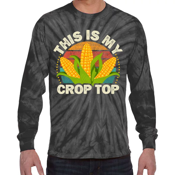 Corn Farmer Saying Funny This Is My Crop Top Tie-Dye Long Sleeve Shirt