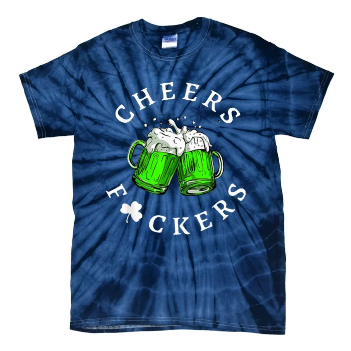 Cheers Fckers' St Patricks Day Men Women Beer Drinking Funny Tie-Dye T-Shirt