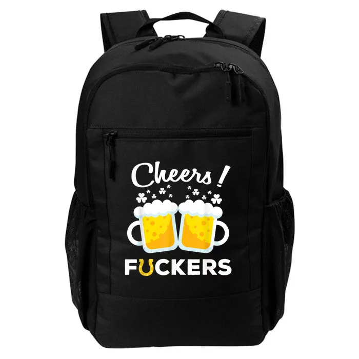 Cheers Fuckers St Patricks Day Beer Irish 4Leaf Daily Commute Backpack