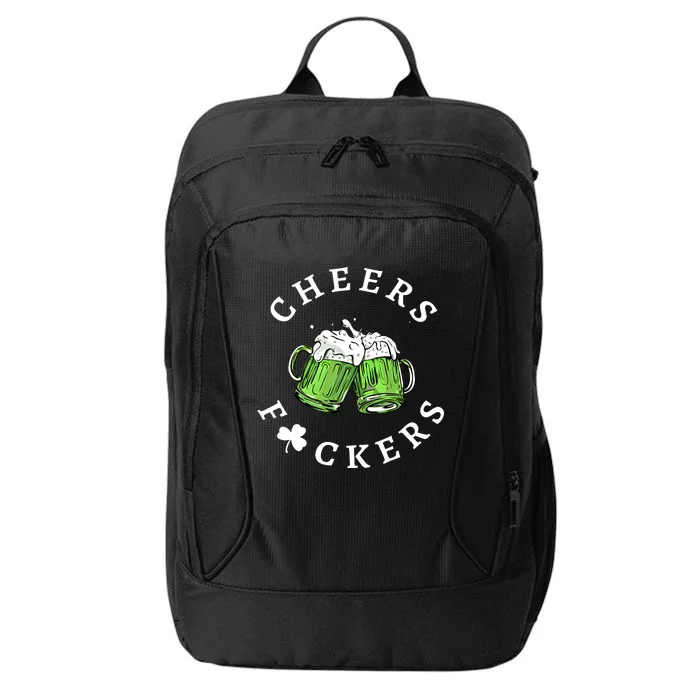 Cheers Fckers St Patricks Day Great Gift City Backpack