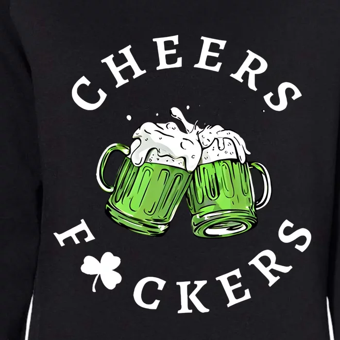 Cheers Fckers St Patricks Day Great Gift Womens California Wash Sweatshirt