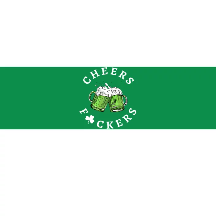 Cheers Fckers St Patricks Day Great Gift Bumper Sticker