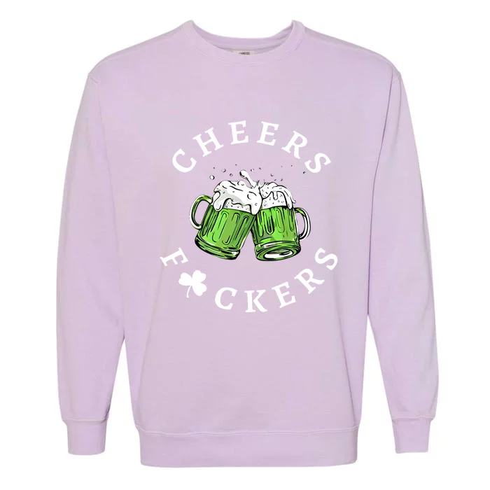 Cheers Fckers St Patricks Day Great Gift Garment-Dyed Sweatshirt