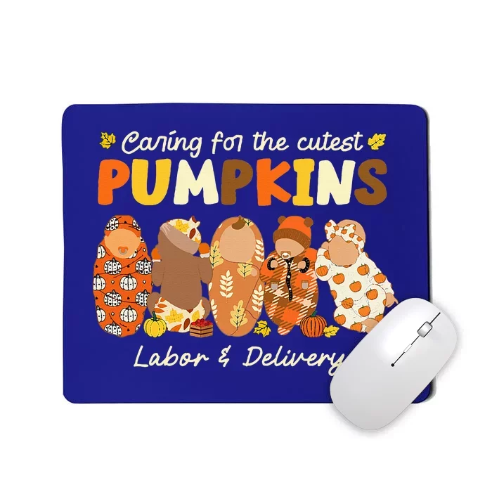 Caring For The Cutest Pumpkins Labor & Delivery Nurse Fall Mousepad