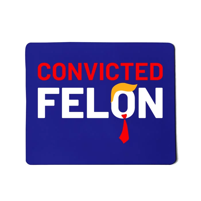 Convicted Felon Trump Mousepad